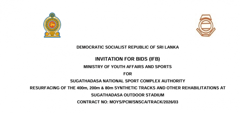 INVITATION FOR BIDS (IFB) MINISTRY OF YOUTH AFFAIRS AND SPORTS FOR SUGATHADASA NATIONAL SPORT COMPLEX AUTHORITY RESURFACING OF THE 400m, 200m & 80m SYNTHETIC TRACKS AND OTHER REHABILITATIONS AT SUGATHADASA OUTDOOR STADIUM